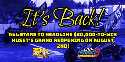 All Star Circuit of Champions to headline $20,000-to-win Huset’s Speedway Grand Reopening on Sunday, August 2