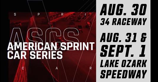 34 Raceway and Lake Ozark Speedway Line Labor Day Weekend Lineup For Lucas Oil American Sprint Car Series