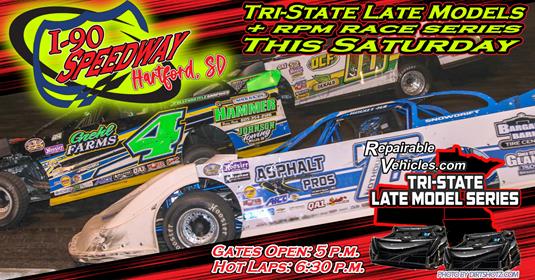 Tri-State Late Models + RPM Race Series this Saturday