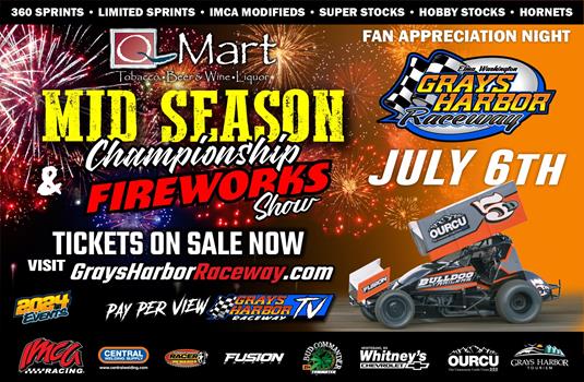 Q Mart presents Mid-Season Championship, Fireworks, Fan Appreciation night at Grays Harbor Raceway.