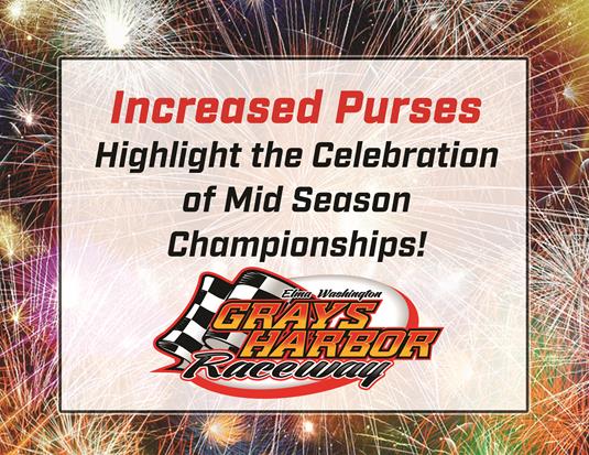 Grays Harbor Raceway increases the payouts for the Q-Mart Mid Season Championships!