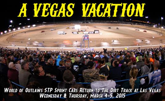 Dirt Track at Las Vegas Motor Speedway to Kick Off World of Outlaws STP Sprint Cars 2015 Western Swing March 4-5