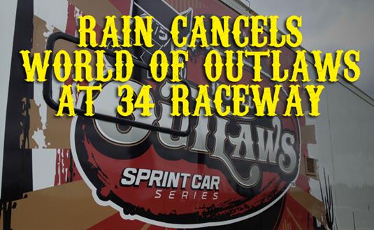Rain Cancels World of Outlaws Sprint Car Series at 34 Raceway