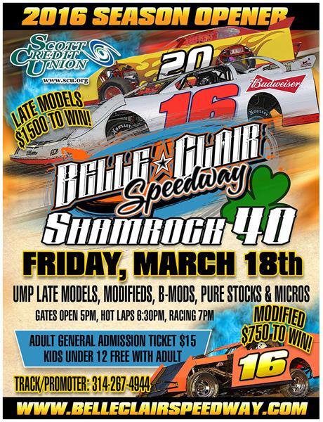 Shamrock 40 Belle-Clair Speedway Season Opener - Friday, March 18th