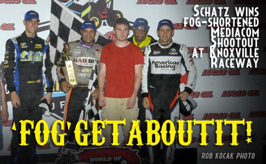 Schatz Wins Fog Shortened Mediacom Shootout at Knoxville Raceway