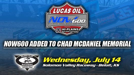 Lucas Oil NOW600 Added to Chad McDaniel Memorial at Solomon Valley Speedway on July 14