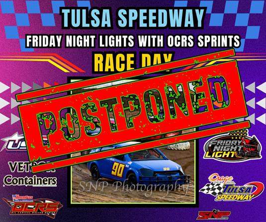 Racing at Osage Casino & Hotel Tulsa Speedway for 4/18 is POSTPONED!