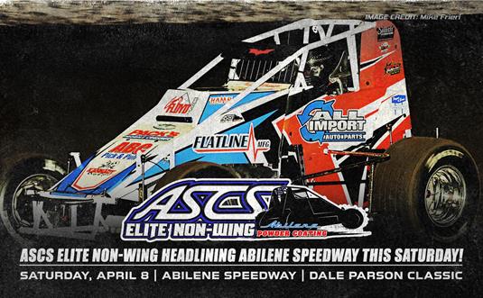 ASCS Elite Non-Wing Headlining Abilene Speedway This Saturday!
