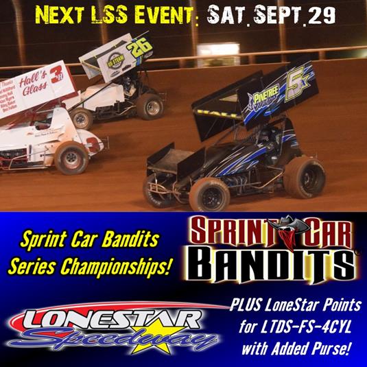 NEXT EVENT: THUNDER on the HIGH BANKS returns to LONESTAR SPEEDWAY - NCRA 360C.I. SPRINT CAR BANDITS SERIES CHAMPIONSHIP on Saturday Sept. 29th at 7pm