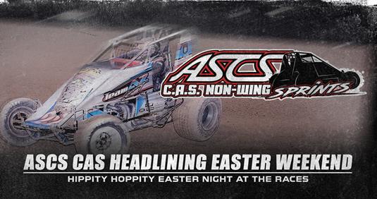ASCS CAS Headlining Easter Weekend At Central Arizona Speedway