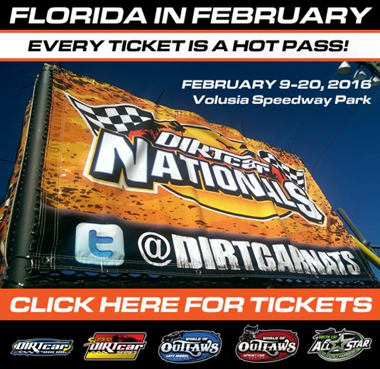 DIRTcar Nationals Volusia Speedway Park February 9-20 ON SALE NOW