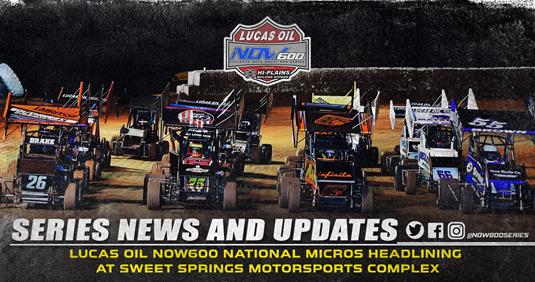 Lucas Oil NOW600 National Micros Headlining At Sweet Springs Motorsports Complex