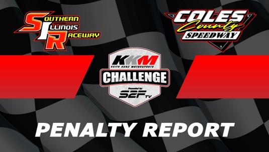 PENALTY REPORT: Southern Illinois Raceway & Coles County Speedway KKM Challenge Events