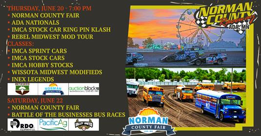 Thursday, June 20 – Norman County Fair | Ada Nationals | IMCA Stock Car King Pin Klash | Rebel Midwest Mod Tour | Saturday, June 22 – Bus Races