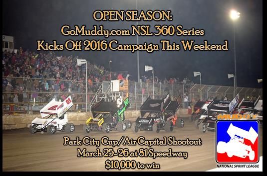 GoMuddy.com NSL 360 Series Set for Series Debut This Weekend at 81 Speedway during Park City Cup/Air Capital Shootout