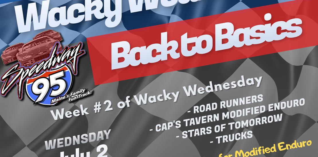 Wacky Wednesday Returns 7/2