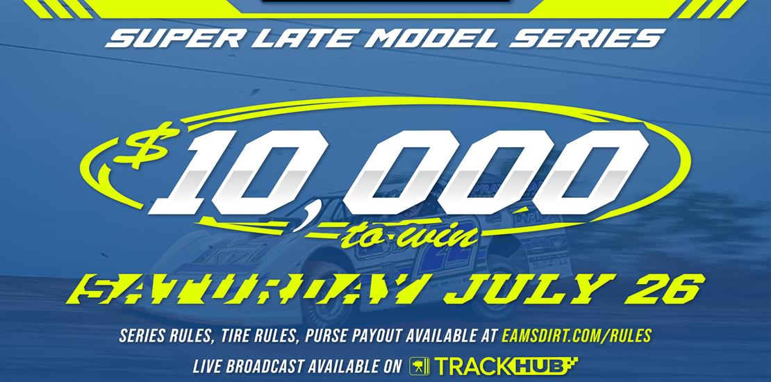 $10,000-to-win Super Late Models back at EAMS