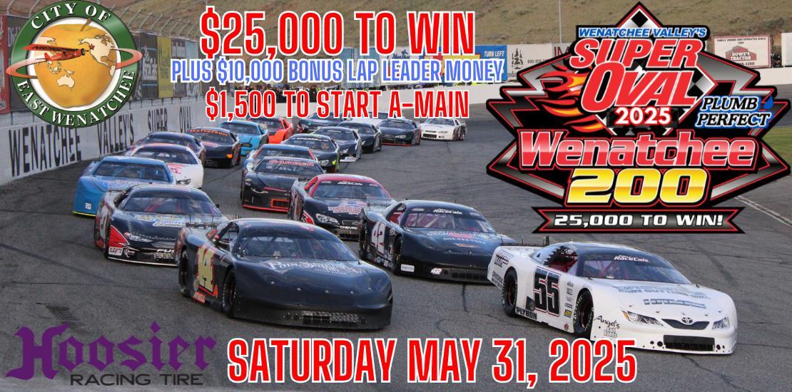 $25,000 Wenatchee 200 Back May 31, 2025 With More...