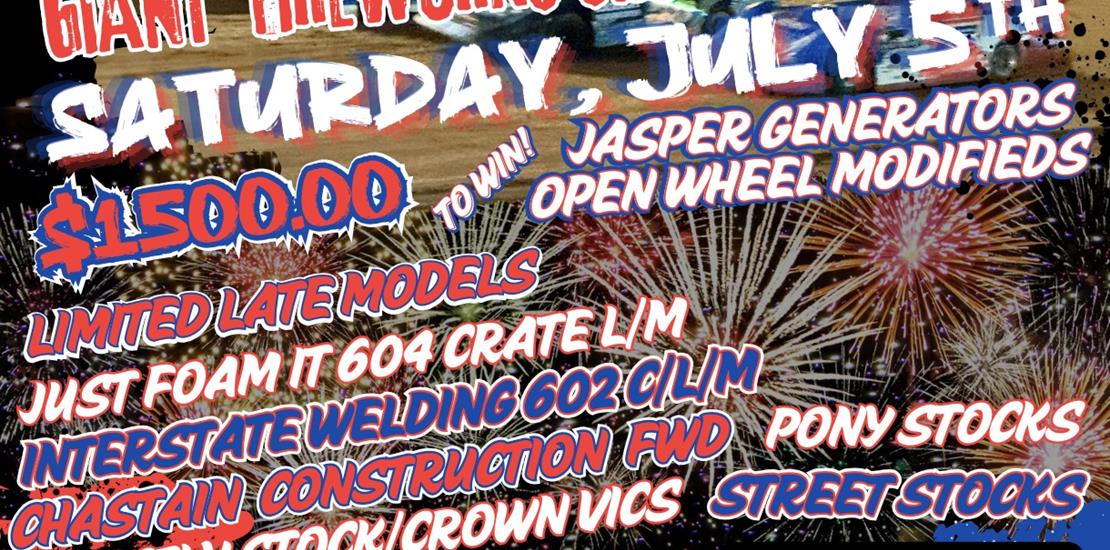 JULY 5TH GIANT FIREWORKS DISPLAY PLUS $1500.00 TO...