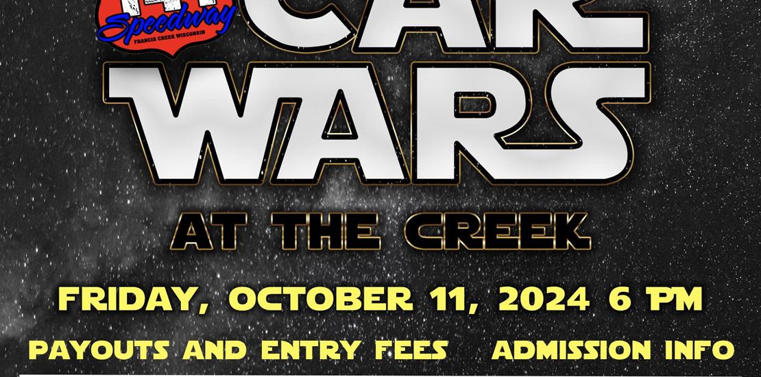 CAR WARS AT THE CREEK - Friday, October 11, 2024