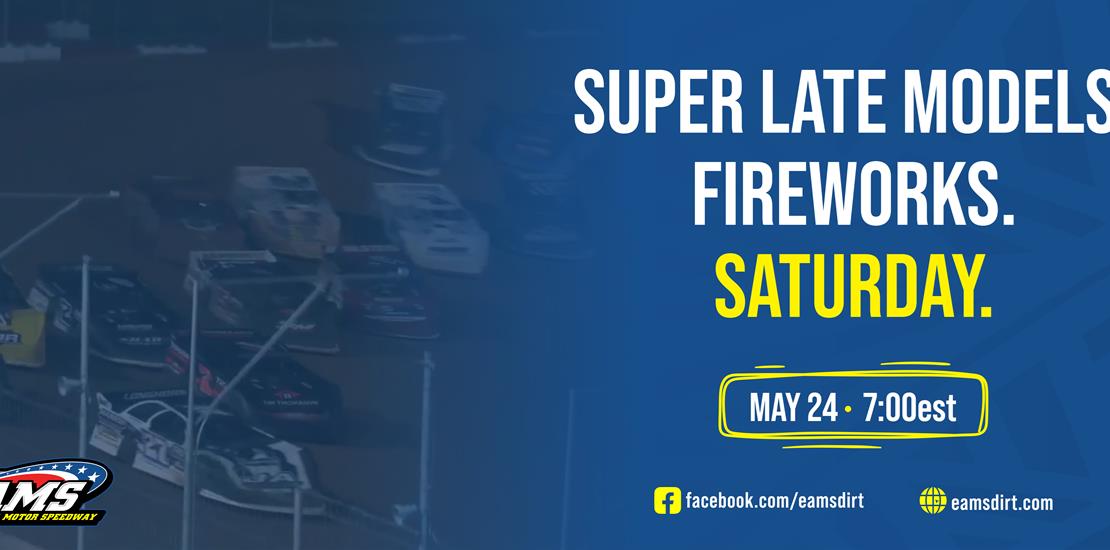 Memorial Day Fireworks and EAMS Super Series!
