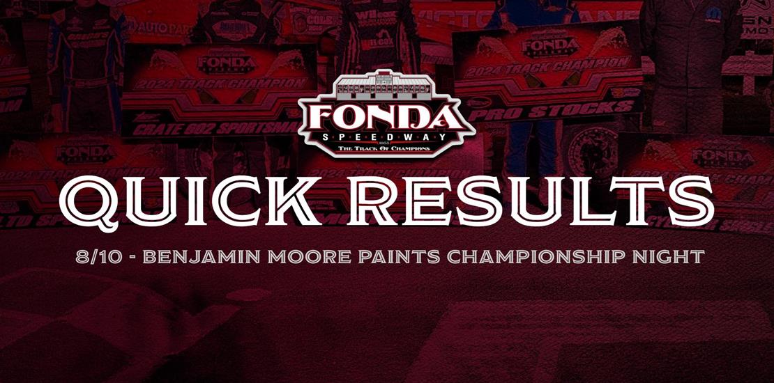 FONDA SPEEDWAY QUICK RESULTS 8/10/2024 BENJAMIN MO...