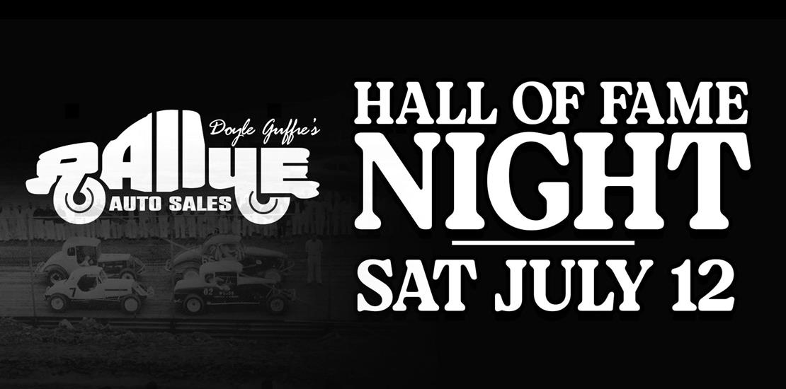 HALL OF FAME NIGHT - SATURDAY, JULY 12