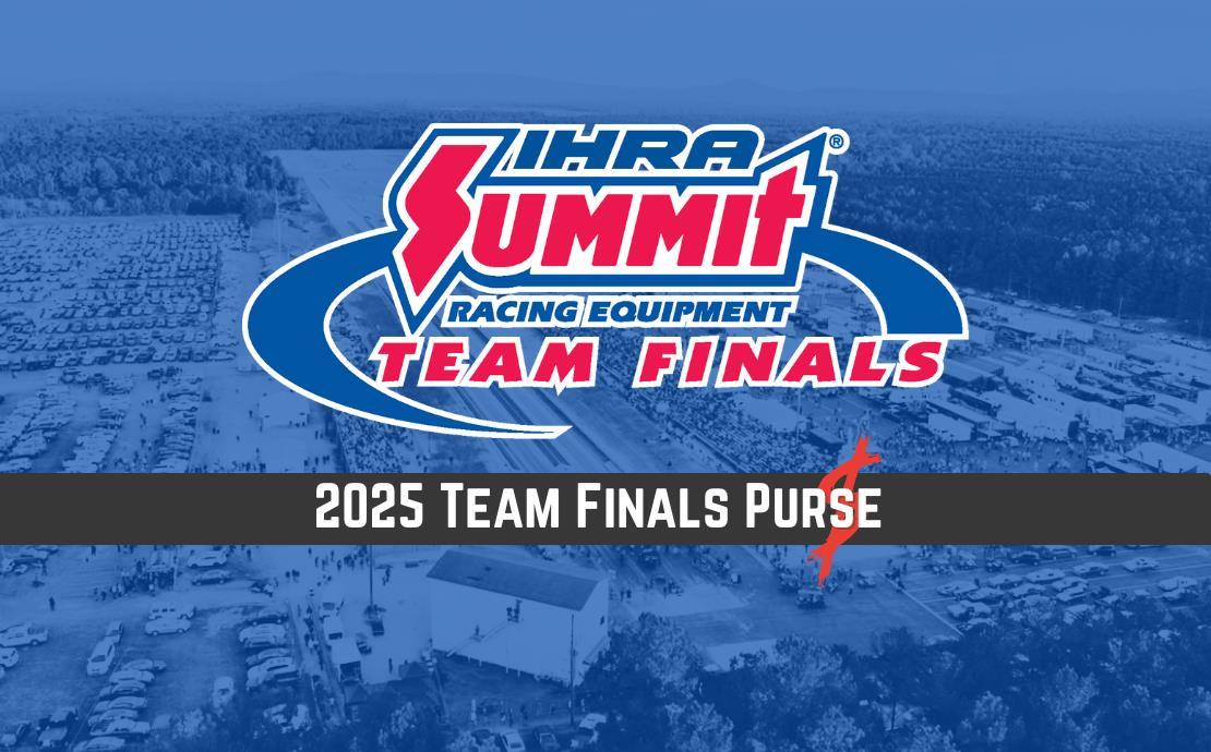 IHRA Boosts 2025 Summit Team Finals Payouts to Ove...