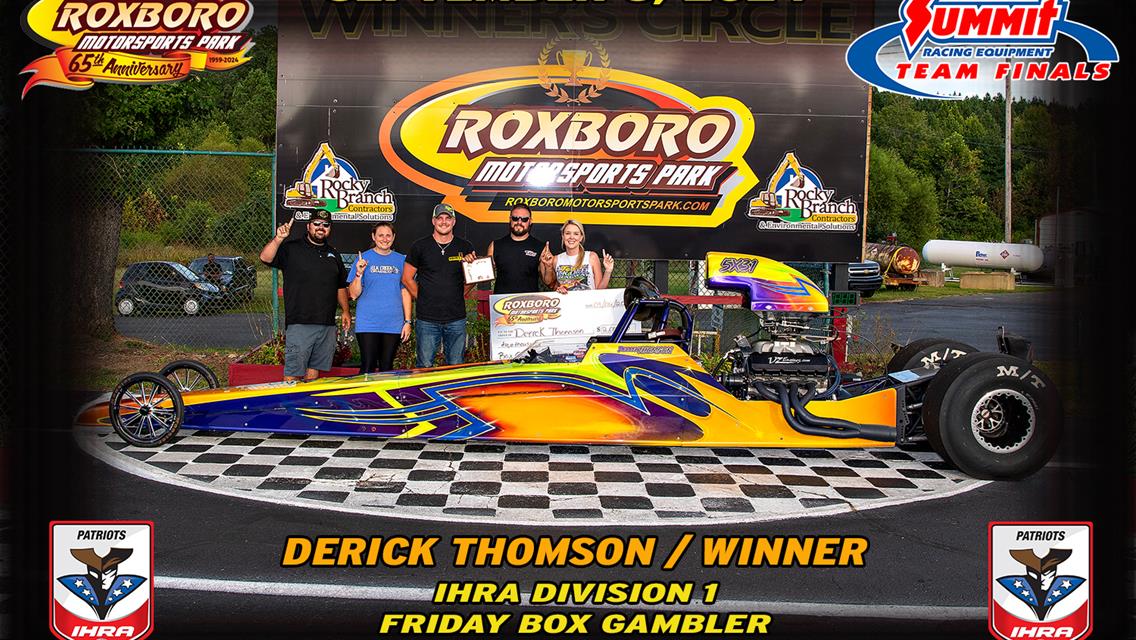 Thomson, Lunsford, Dickerson, Willard Win Friday Gamblers Races at IHRA Division 1 Summit Team Finals