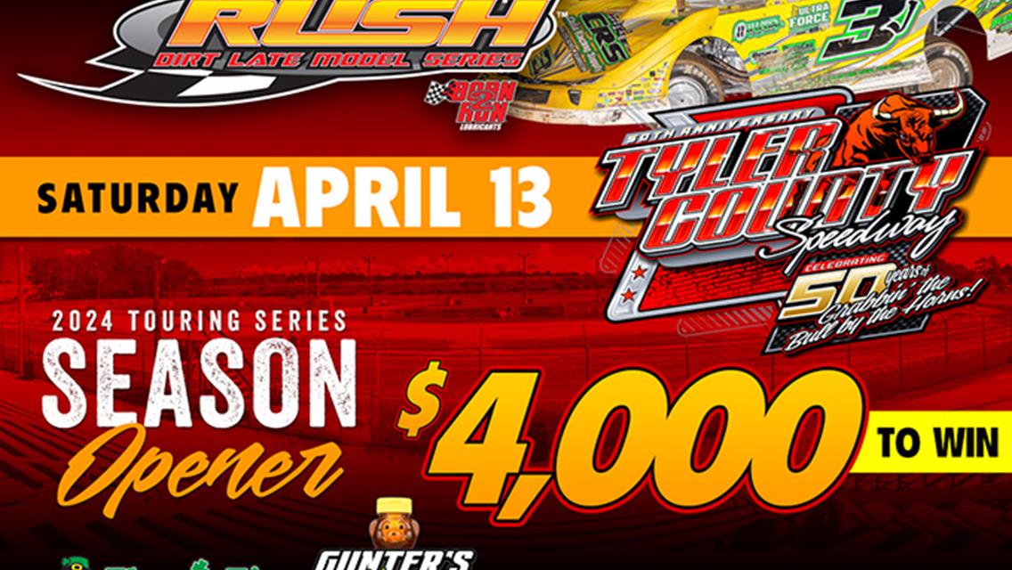 HOVIS RUSH LATE MODEL FLYNN&#39;S TIRE/GUNTER&#39;S HONEY TOUR WILL TRY AGAIN SATURDAY AT TYLER COUNTY TO KICK-OFF RICHEST SEASON IN HISTORY