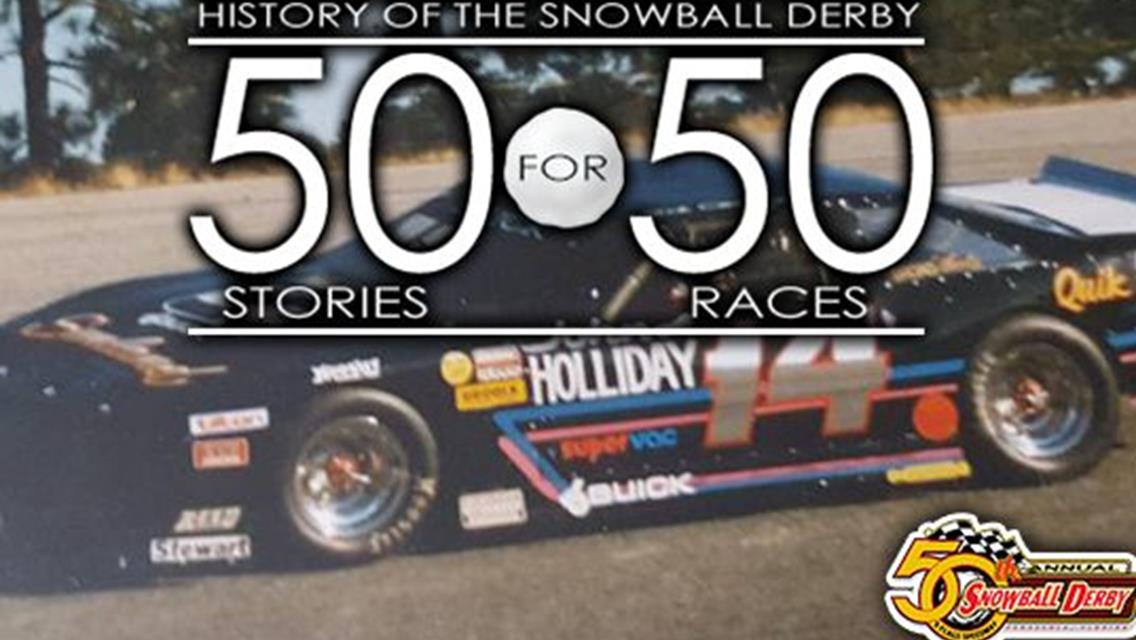50 for 50: Snowball Derby Broke &amp; Made Rick Crawford