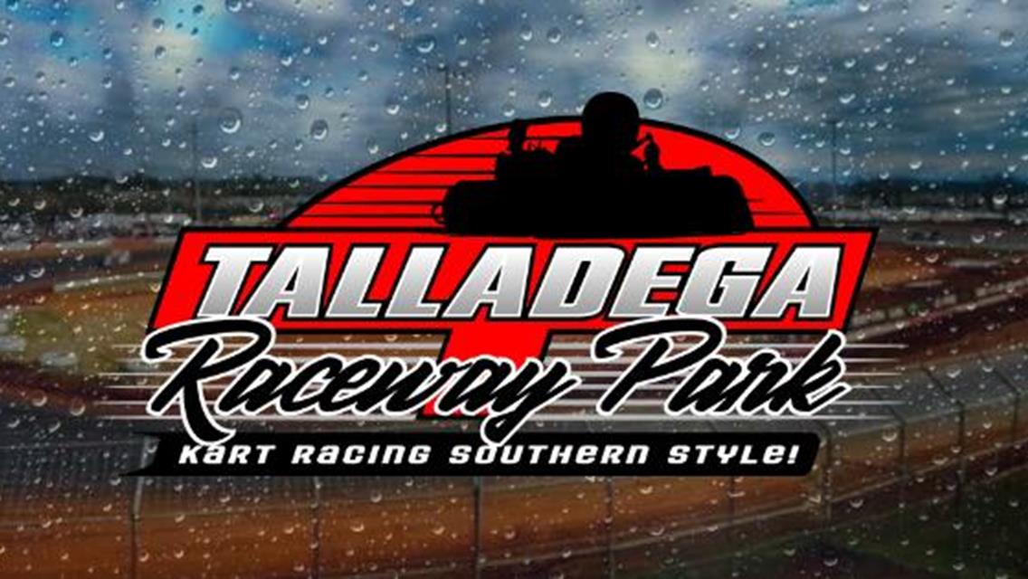 Mother Nature has won this weekend at Talladega Raceway Park