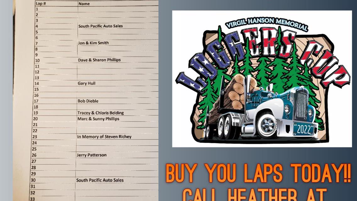 PURCHASE LAPS TODAY FOR THE VIRGIL HANSON MEMORIAL LOGGER&#39;S CUP!!