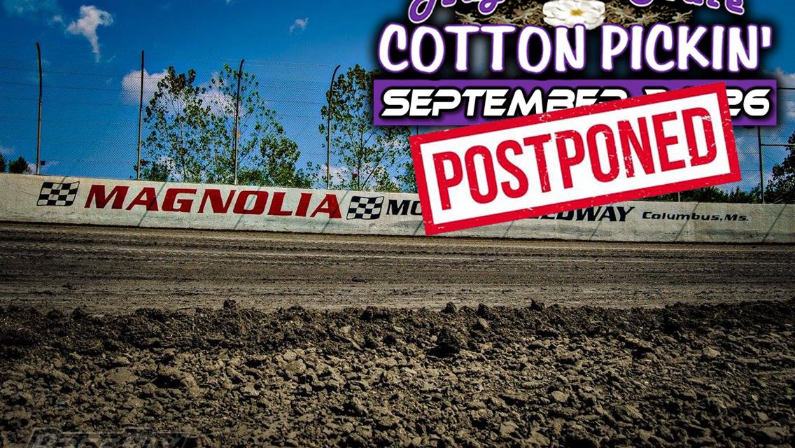 Magnolia State Cotton Pickin&#39; 100 Postponed by Beta