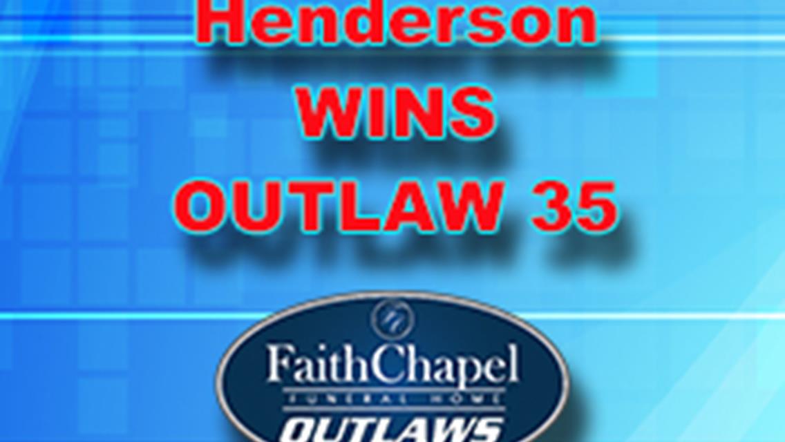 Cameron Henderson wins Outlaw 35; Sutton 2nd, Watson 3rd.