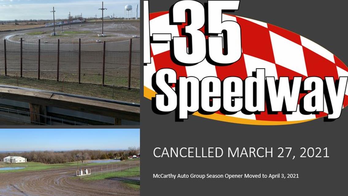 I-35 Speedway Cancelled March 27, 2021