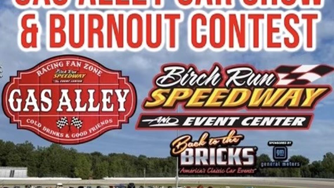 10/15 Gas Alley Car Show &amp; Burn Out Contest at 6pm!