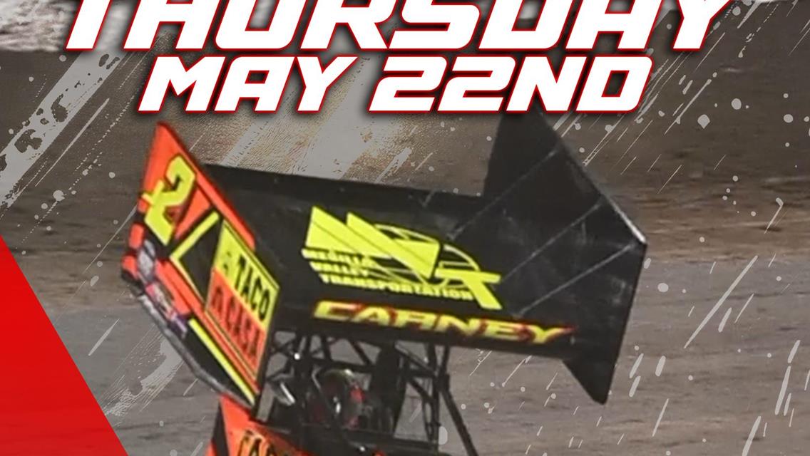 NEXT UP: Thursday May 22nd, Sprint Car Tour