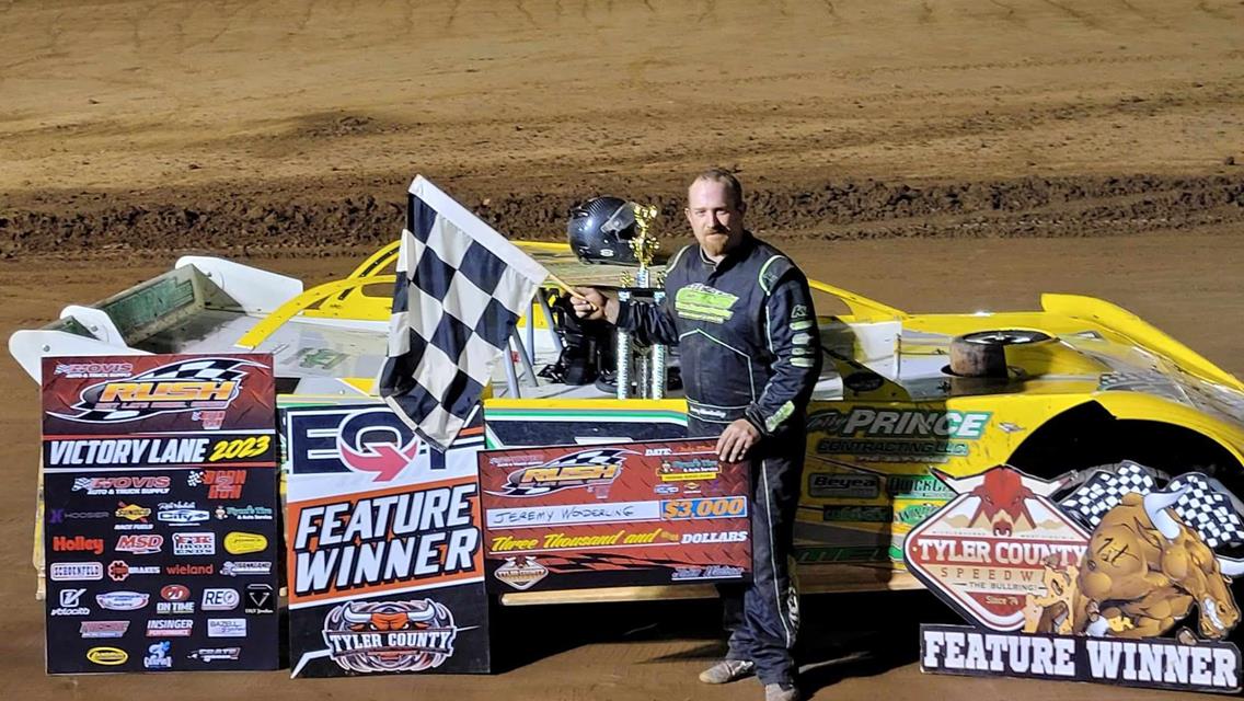 JEREMY WONDERLING SWEEPS HOVIS RUSH LATE MODEL FLYNN&#39;S TIRE TOUR WEEKEND FOR $6,000+; HIS 7TH WIN IN THE LAST 10 RACES COMES AT TYLER COUNTY