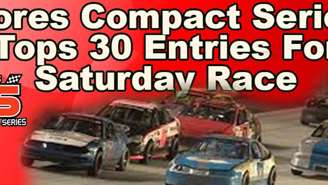 35 Compact  Series Expected in Vores 40 Lap Race on Saturday. Click for list.