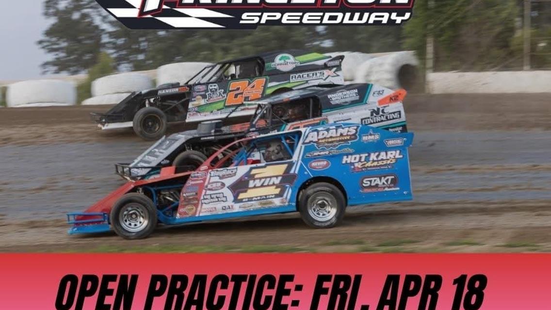 Open practice Friday, April 18th and Season Opener Friday April 25th