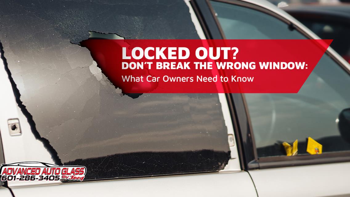 Locked Out? Don’t Break the Wrong Window: What Car Owners Need to Know