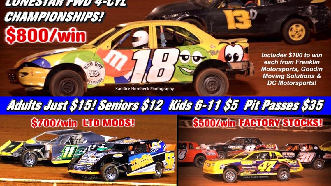 IT&#39;S RACE WEEK for the 6th LONESTAR SUMMER $IZZLER, $800/win FWD 4CYL Champs &amp; WINGED MODIFIED SHOOTOUT, $1200/win MODS &amp; MORE!  SUN 5/27! 7pm!
