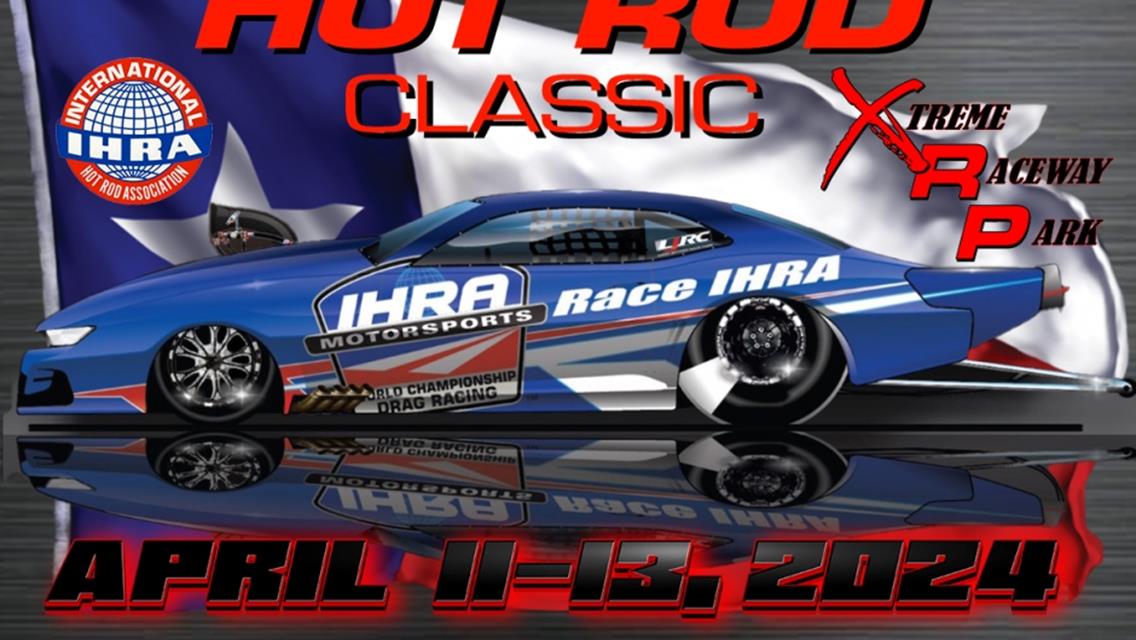 Pre-Sale for IHRA Hot Rod Classic at Xtreme Raceway Park Goes Live Thursday