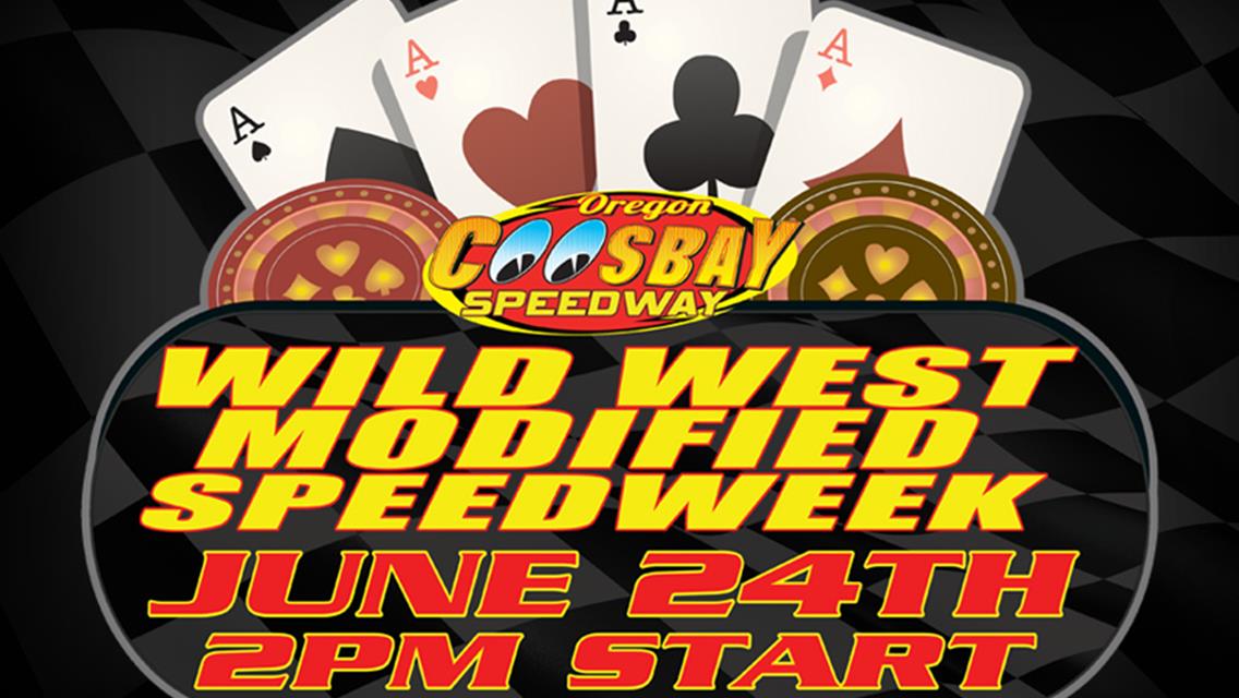 Wild West Modified Speedweek Sunday Afternoon 2pm June 24th