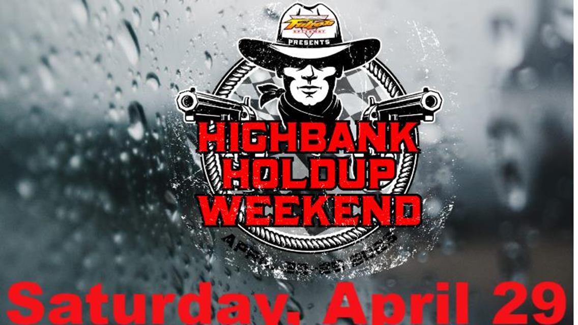 Mother Nature Claims Day Two of The Fulton Speedway Highbank Holdup Weekend