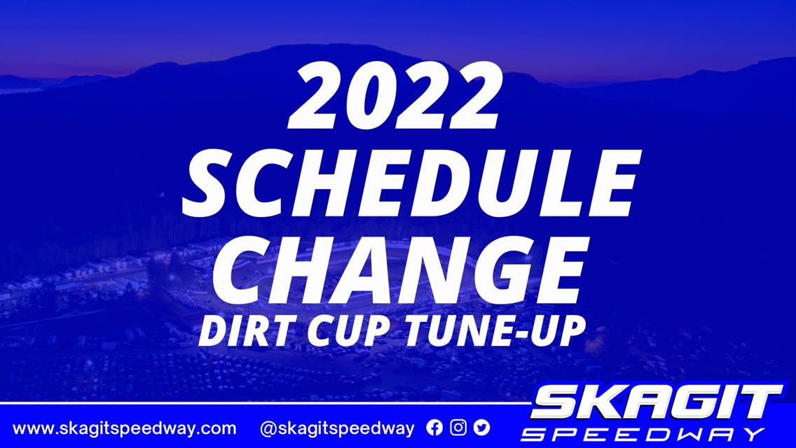 2022 SCHEDULE CHANGE - DIRT CUP TUNE-UP NIGHT
