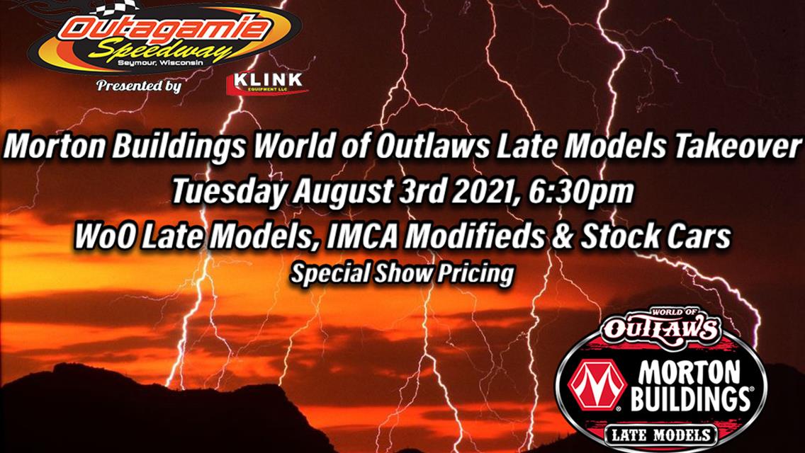 MORTON BUILDINGS WORLD OF OUTLAWS LATE MODELS RETURN TO Outagamie Speedway presented by Klink Equipment