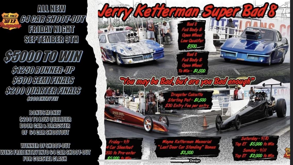 Jerry Ketterman’s Super Bad 8 THIS WEEKEND