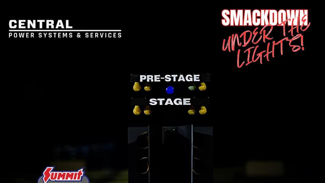 Its RACE WEEK at Flying H Drag Strip for the Smack Down 2025 Under the Lights!!